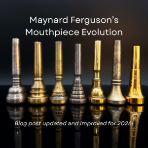 Maynard Ferguson’s Trumpet Mouthpieces: Makers and Models Throughout the Years